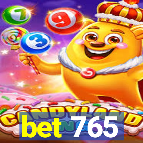 bet 765